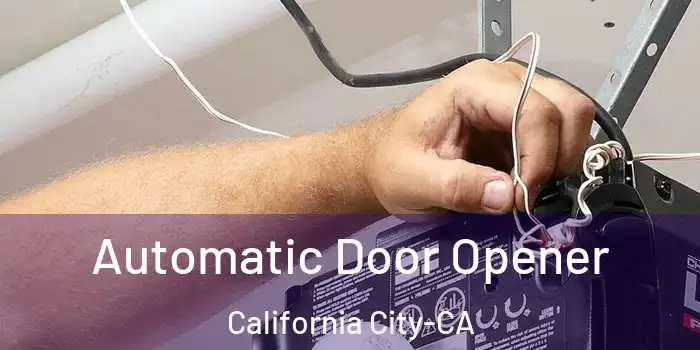  Automatic Door Opener California City-CA