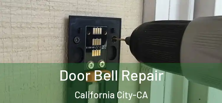  Door Bell Repair California City-CA