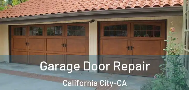  Garage Door Repair California City-CA