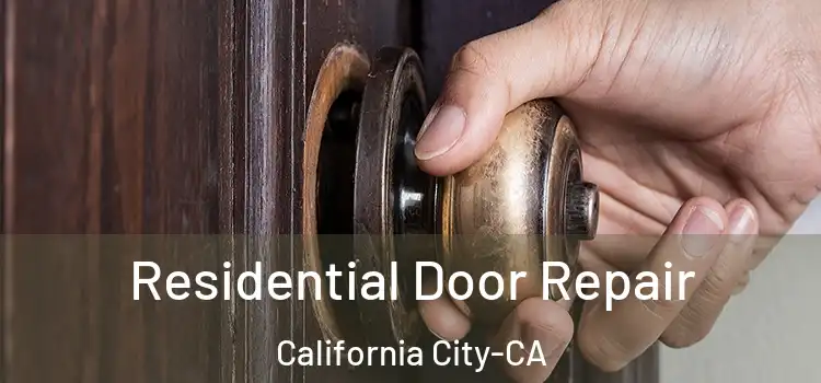  Residential Door Repair California City-CA